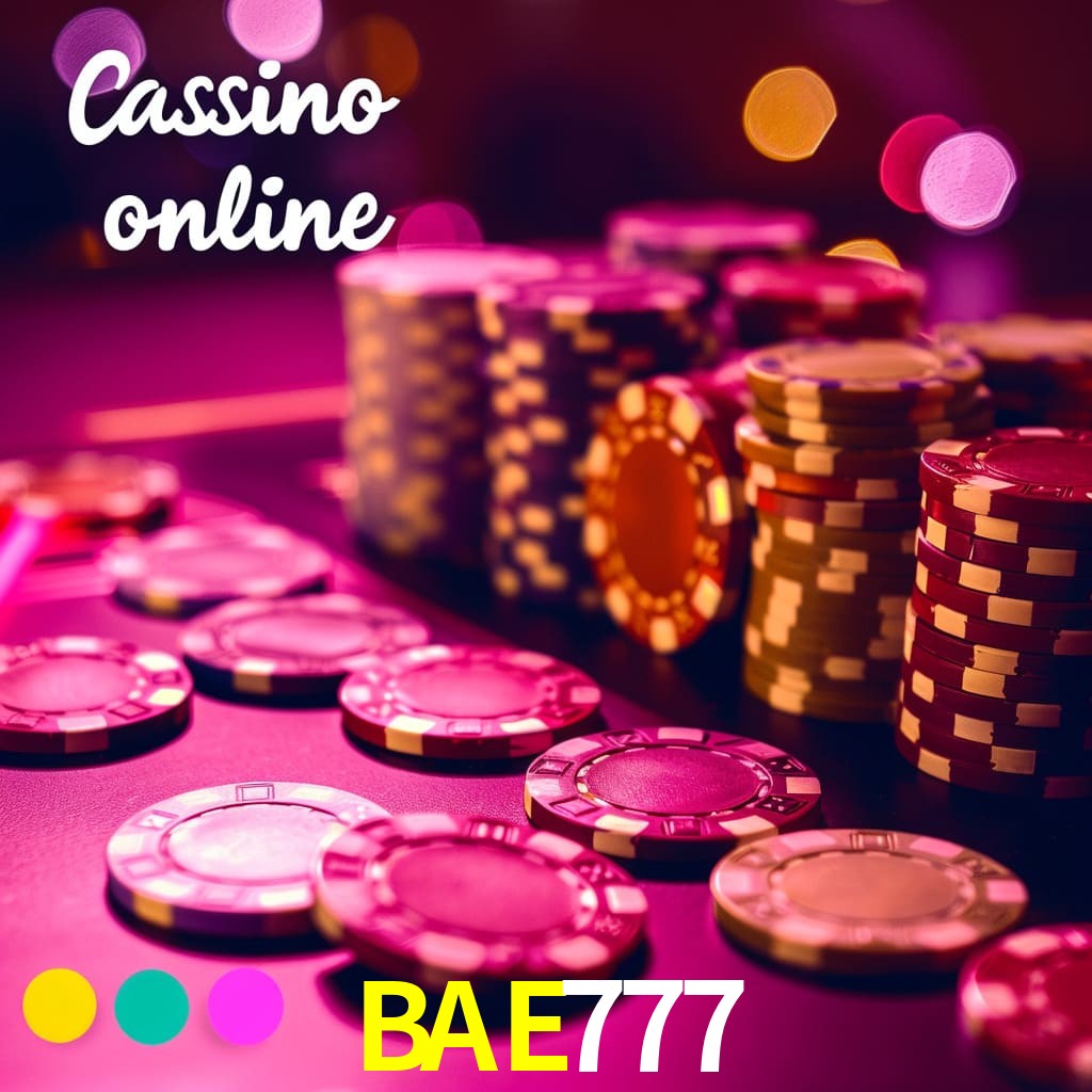 BAE777 Casino Online | Site Oficial